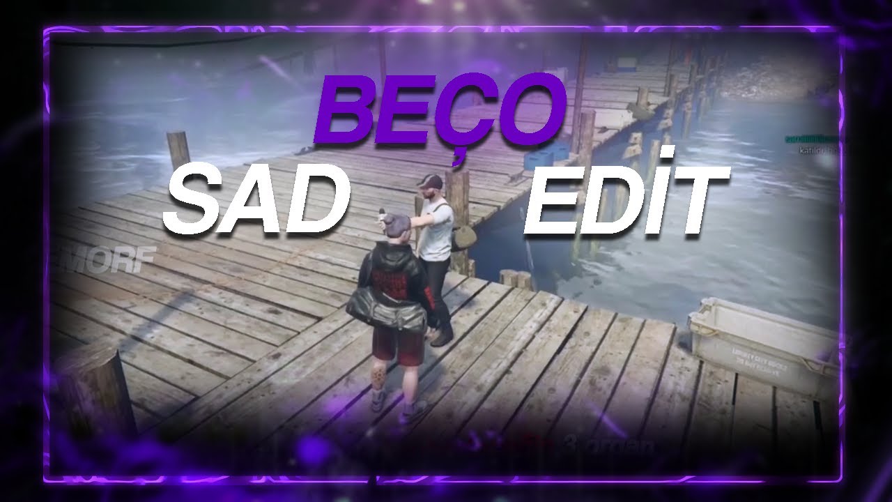 BEÇO - SAD EDİT (Eightborn V)