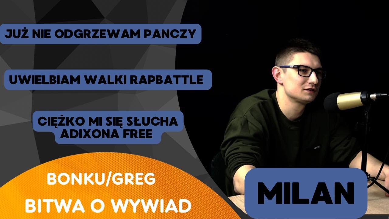 MILAN VS BONKU/GREG | JUŻ NIE ODGRZEWAM PANCZY | CIĘŻKO MI SIĘ SŁUCHA ADIXONA FREE| BITWA O WYWIAD 3