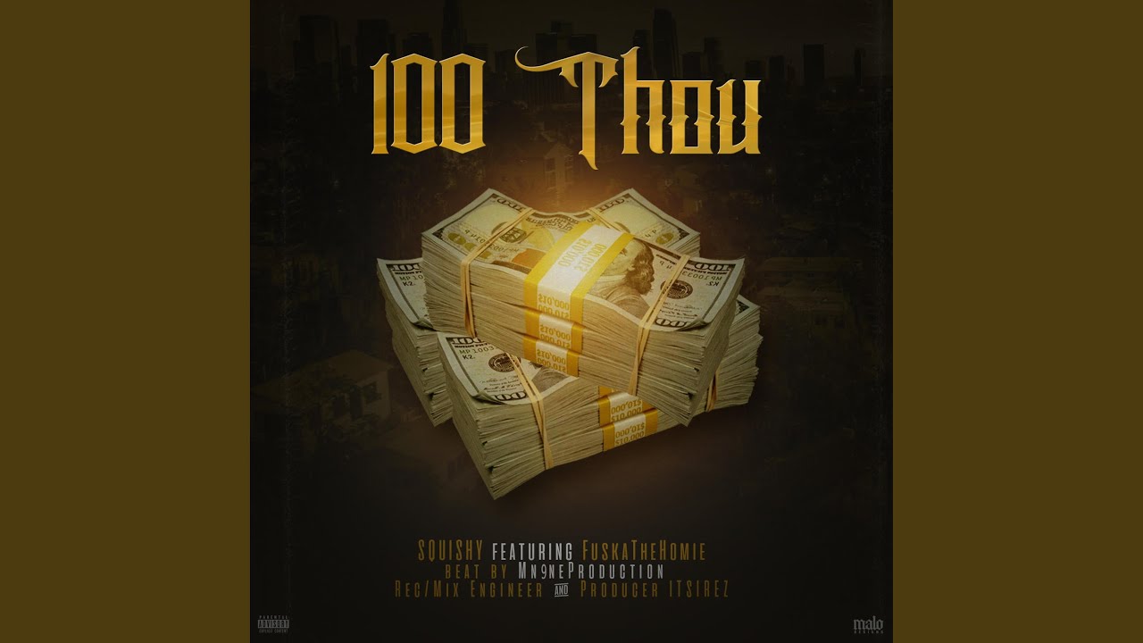 100 Thou (feat. FuskaTheHomie)