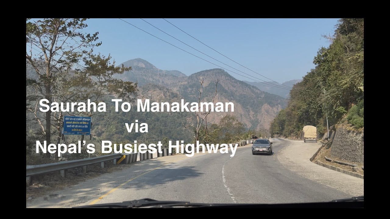 Saruaha to Manakamana via Nepal's Busiest Highway (Narayangadh-Mugling Highway) #travel #manakamana