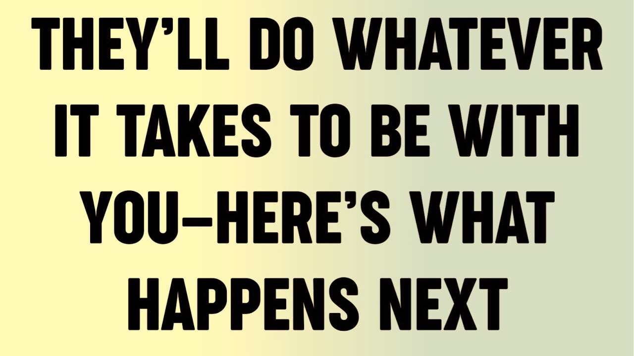 They’ll Do Whatever It Takes to Be With You—Here’s What Happens Next