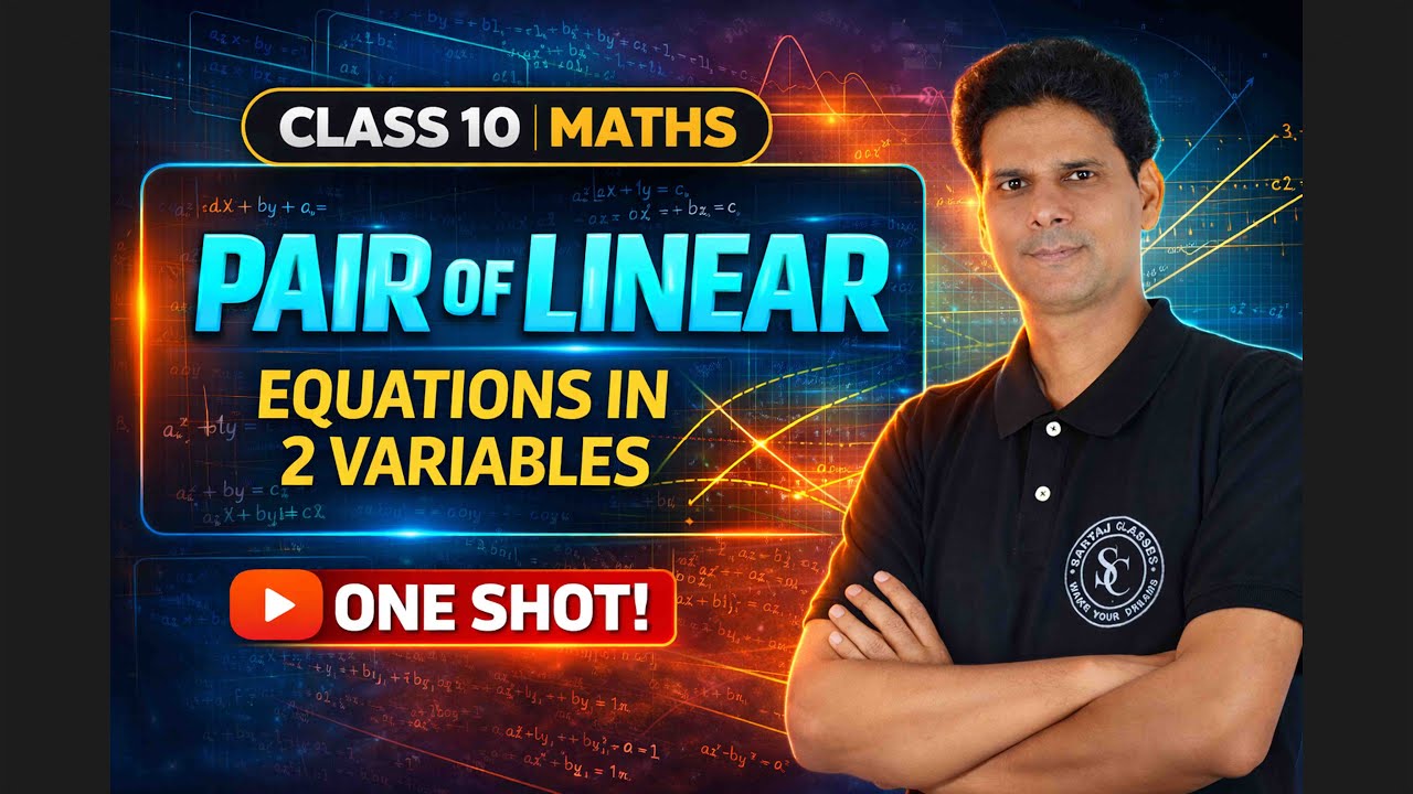 PAIR OF LINEAR EQUATIONS IN TWO VARIABLES ONE SHOT| CLASS 10 BY SARTAJ SIR #cbseclass10 #cbseboard