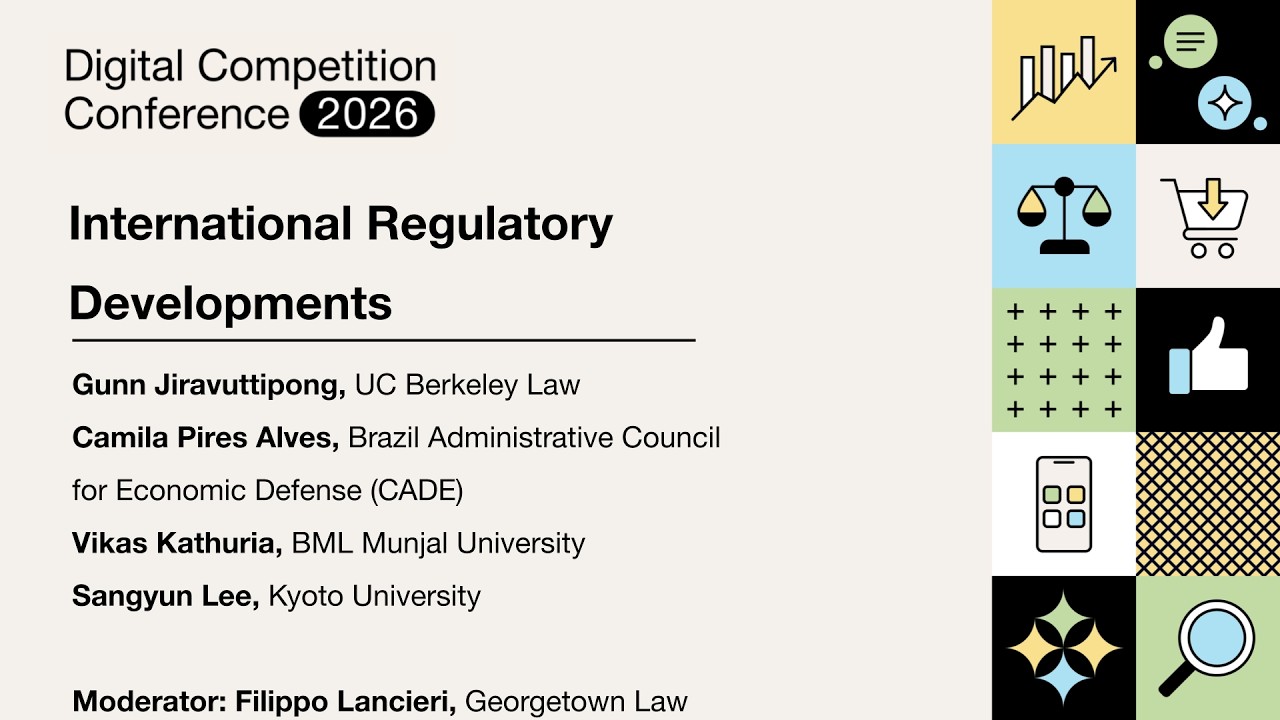 International Regulatory Developments (Digital Competition Conference 2026)