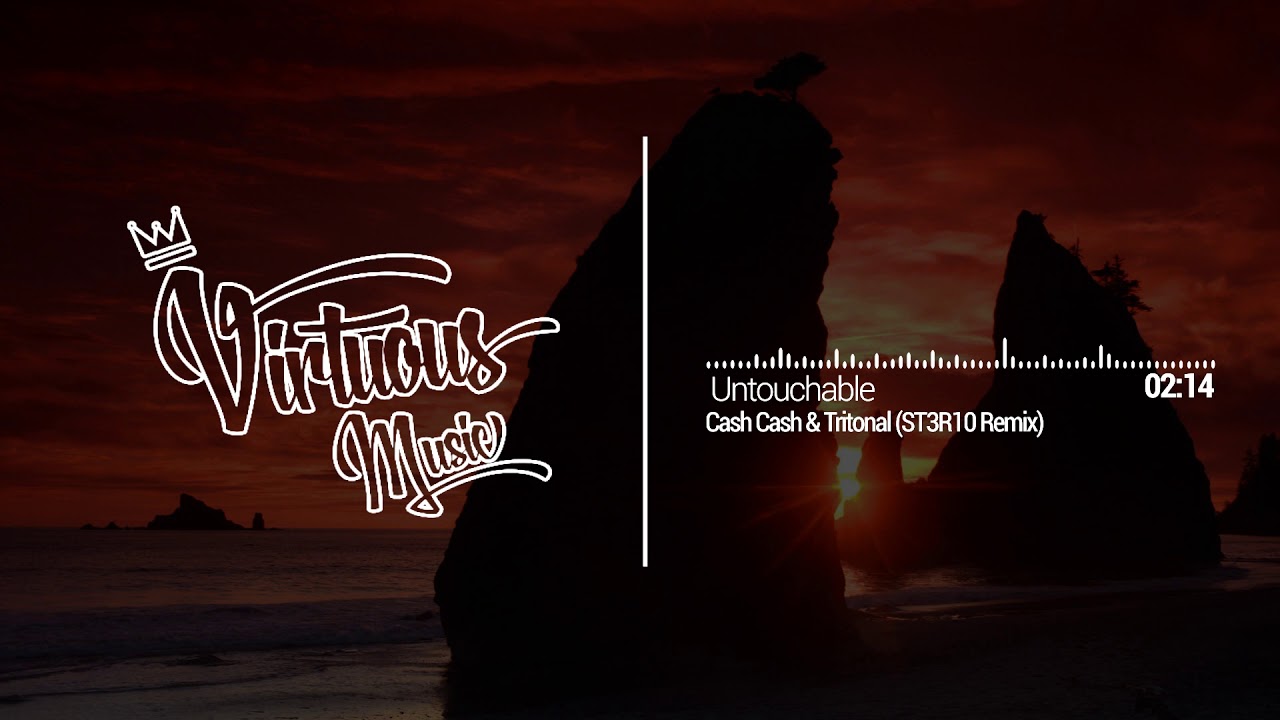 Cash Cash & Tritonal - Untouchable (ST3R10 Remix)