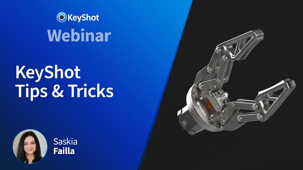 KeyShot Webinar - Tips & Tricks to Optimize Your Workflow