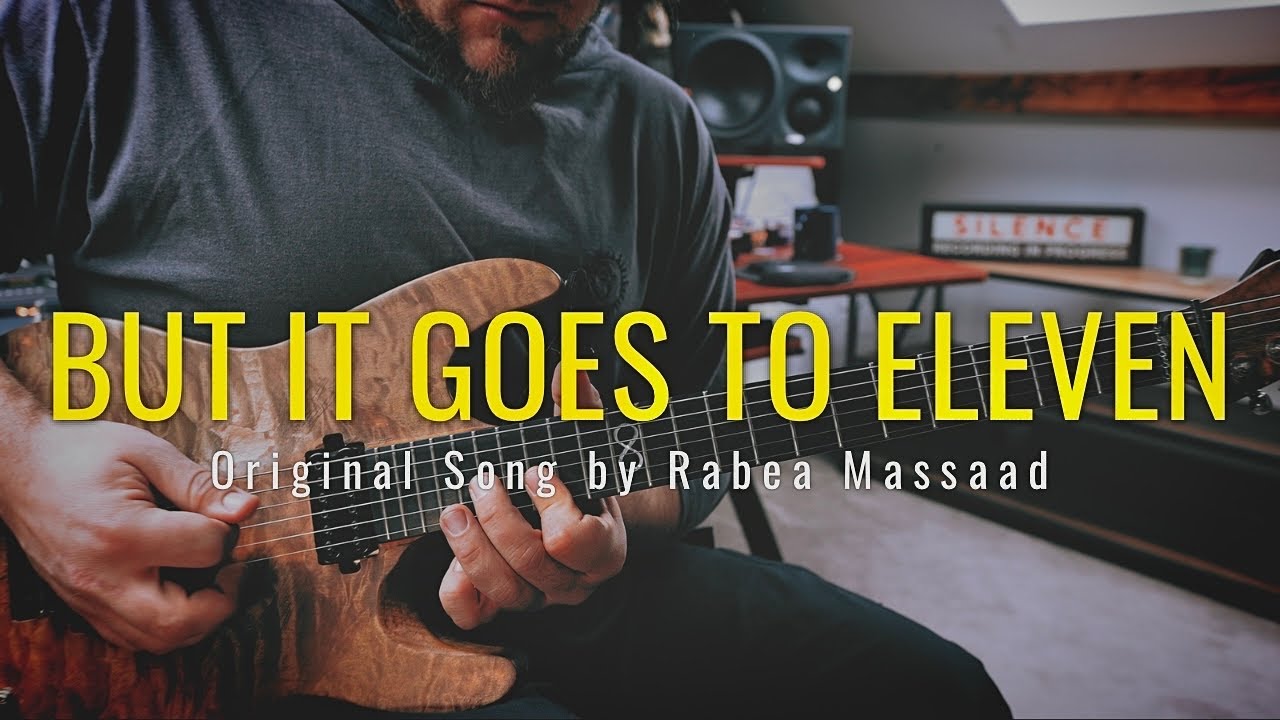 But It Goes To Eleven | Original Song By Rabea Massaad