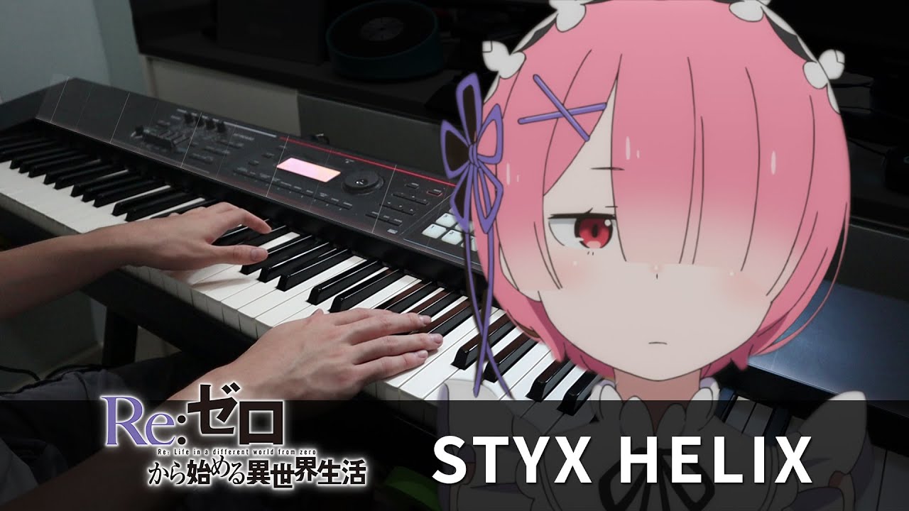 STYX HELIX / Re:Zero Season 1 ED1 / Piano Cover