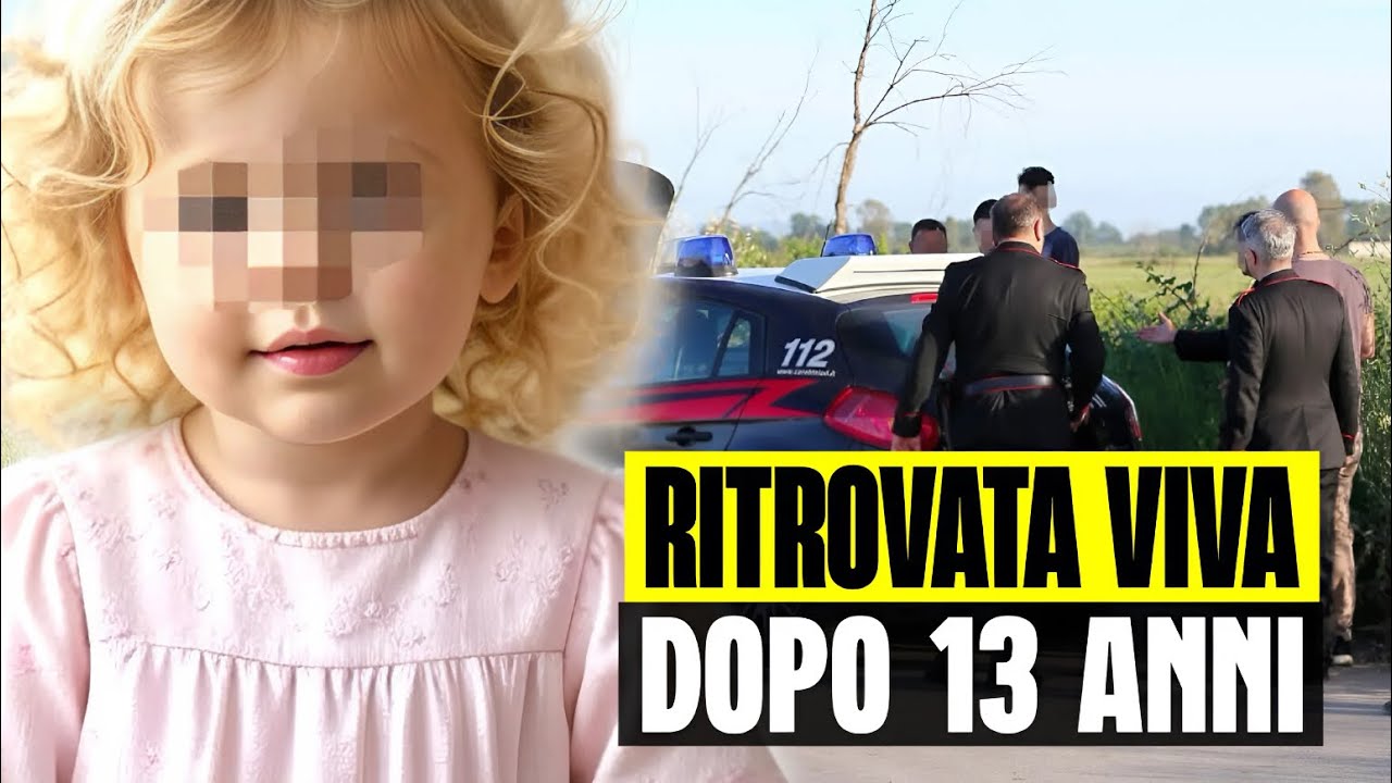 ULTIM'ORA RITROVATA VIVA LA BAMBINA SCOMPARSA DA 13 ANNI: 