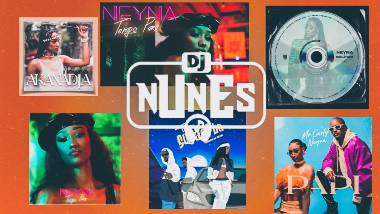NEYNA (Tempo Para, Na Bo Mon, Akanadja, Nha Mos, Uh, Sodade Bo e Dja Ka Ta Da) - Remix By Dj NUNES