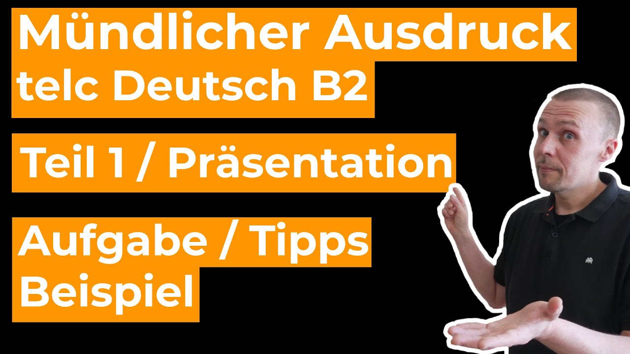 Präsentation/Vortrag in telc Deutsch B2 - Mündlicher Ausdruck Teil 1 - Aufgabe/Tipps/Beispiel