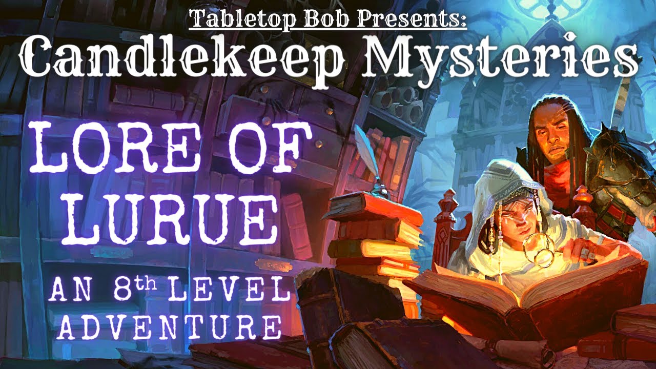 Candlekeep Mysteries | Lore of Lurue (Live Play)