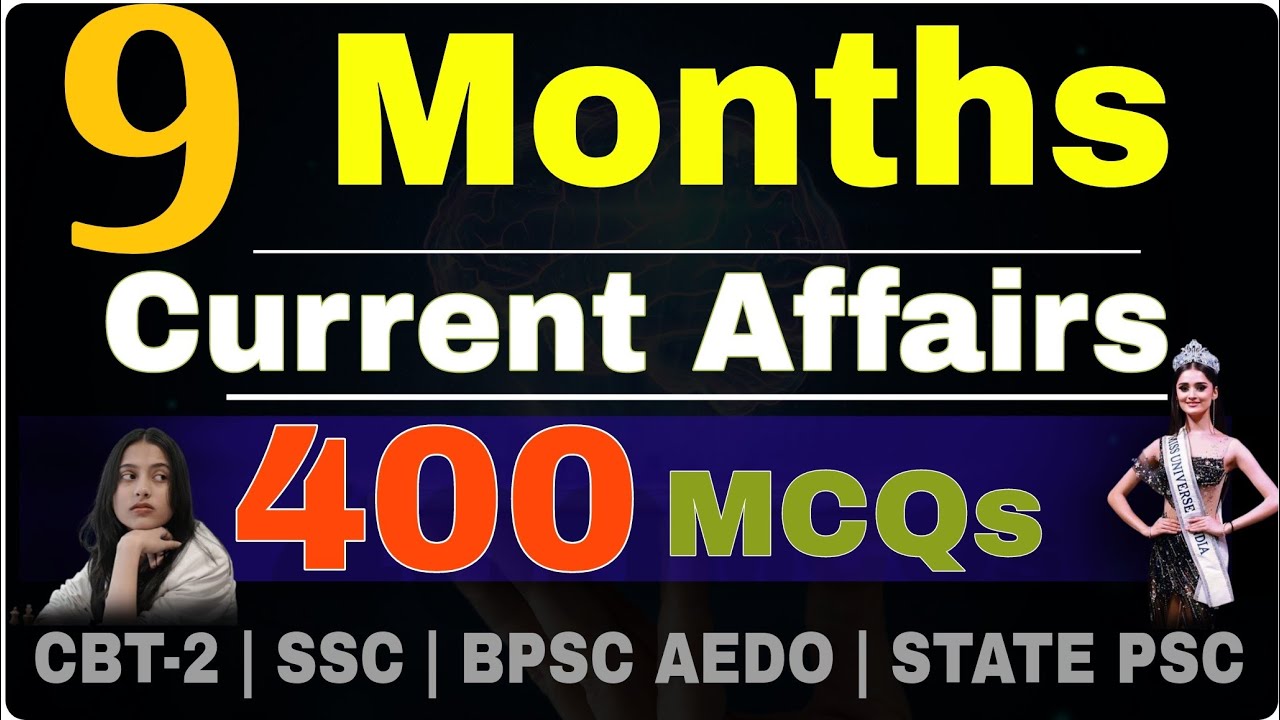 🔥 LAST 9 MONTHS CURRENT AFFAIRS 2025 | JAN TO SEPT 2025 | 400 MOST IMPORTANT MCQs | NTPC CBT-2, SSC