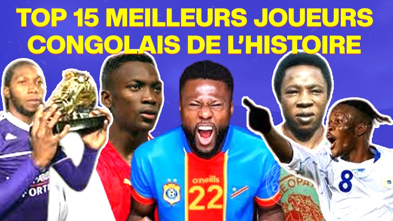 TOP 15 Footballeurs Congolais qui ont MARQUÉ l'Histoire