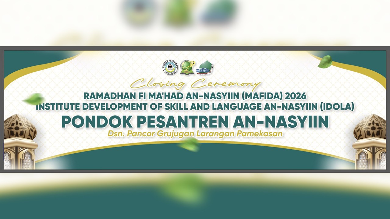 CLOSING CEREMONY  | RAMADAN FI MA'HAD AN-NASYIIN (MAFIDA) 2026  | PONDOK PESANTREN AN-NASYIIN