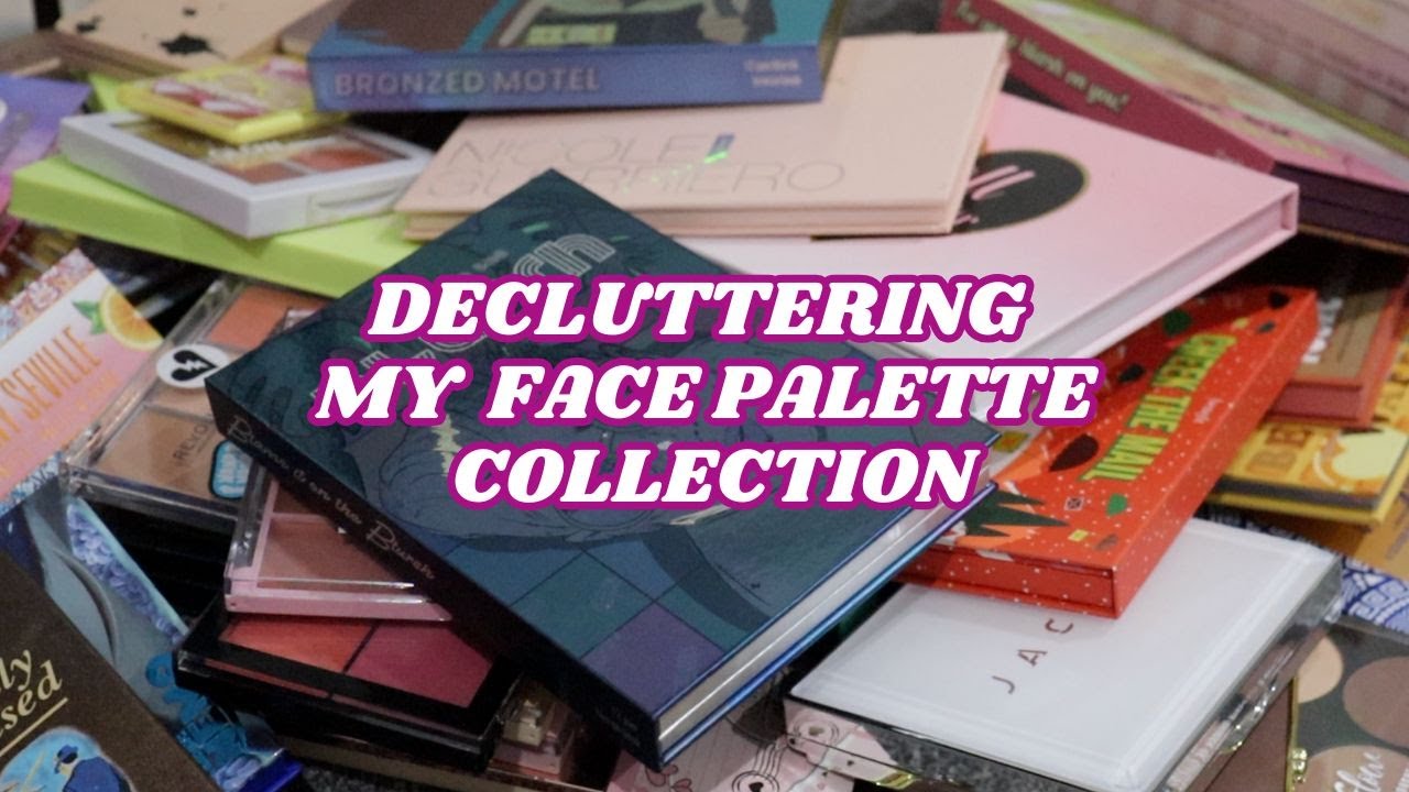 DECLUTTERING MY EXCESSIVE FACE PALETTE COLLECTION | makeupwithalixkate