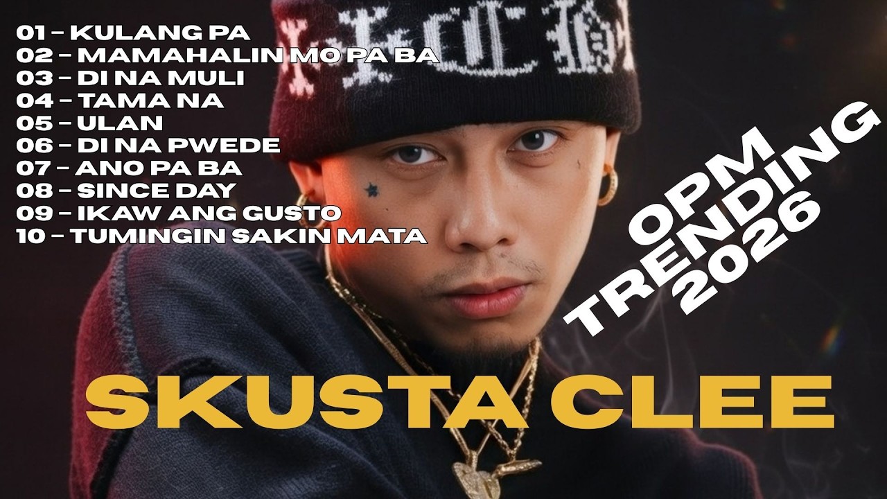 Skusta Clee Non-Stop Playlist 🎧 | OPM Hugot Rap | Trending 2026🔥