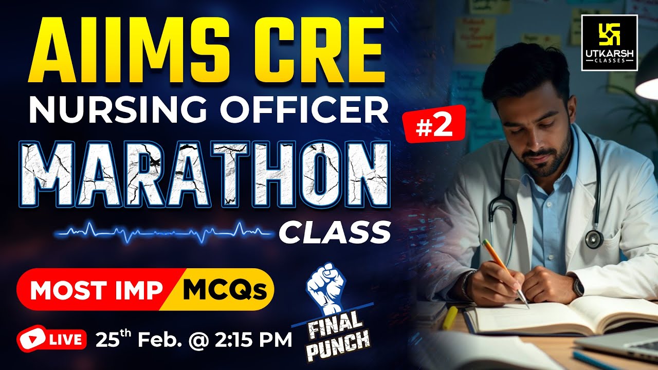 AIIMS CRE Marathon🔥 | Most Imp MCQs #2 | AIIMS CRE Nursing Officer 2025 | Utkarsh Nursing Classes