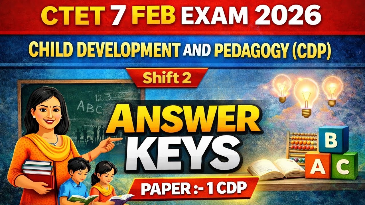 CTET 7 FEB EXAM 2026 / CDP AND PEDAGOGY (CDP) /ANSWER KEYS/PAPER 1 SHIFT 2 #ctetexam #answerkeys