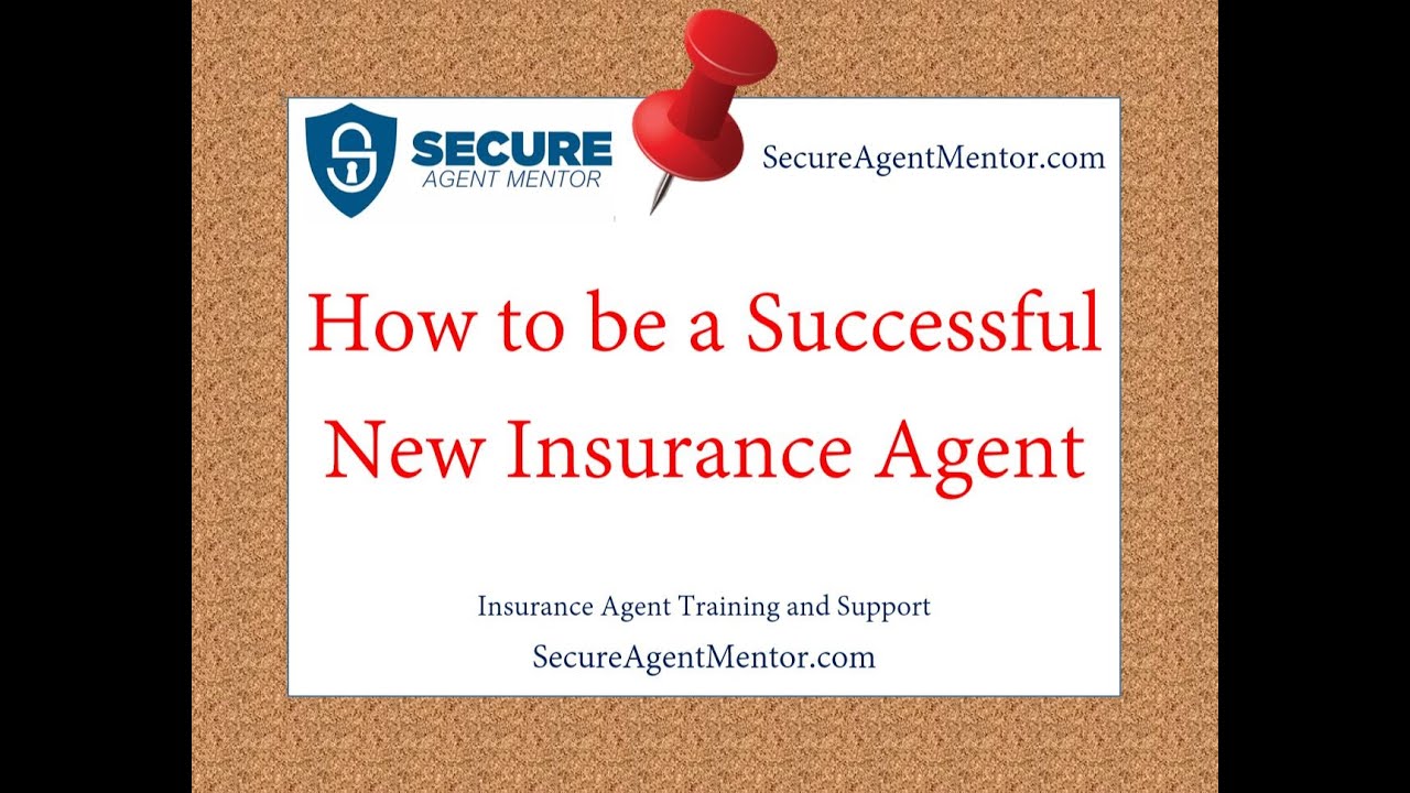 How to be Successful as a New Insurance Agent