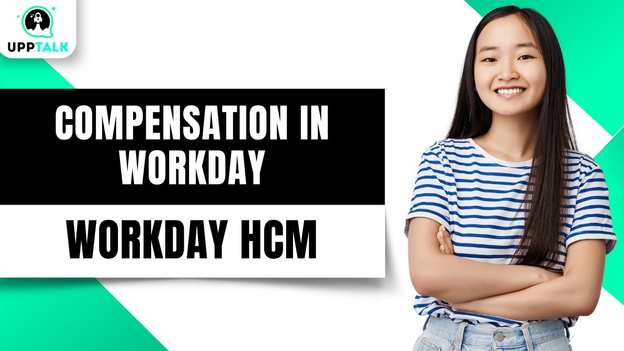 Compensation in Workday | Workday Tutorial for Beginners | Workday HCM Course | Workday | Upptalk