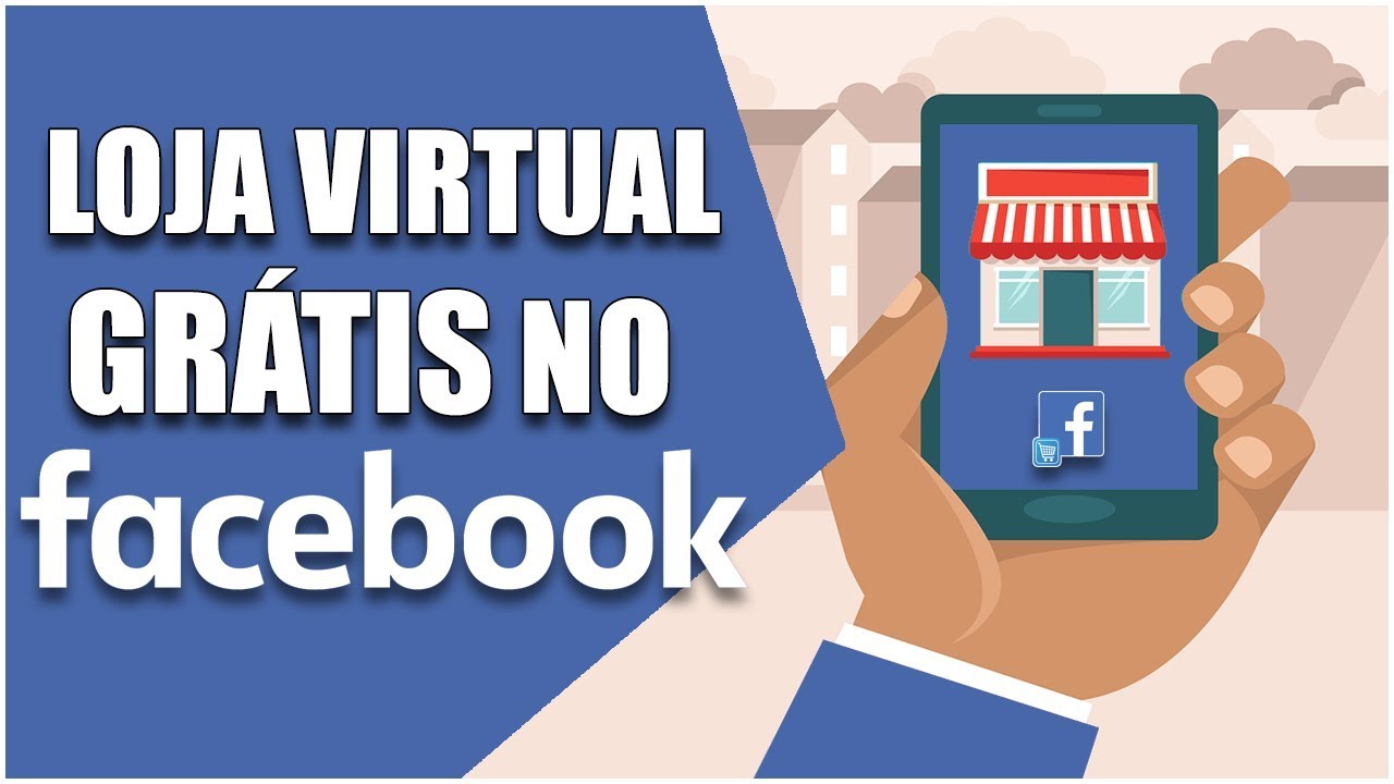 ✔ Loja Virtual no FACEBOOK 100% GR&Aacute;TIS 2018 - Passo a Passo Completo l Por Claudio Oliveira