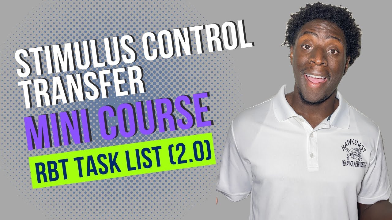 Stimulus Control Transfer: A Comprehensive Online Mini Course for Behavior Technicians