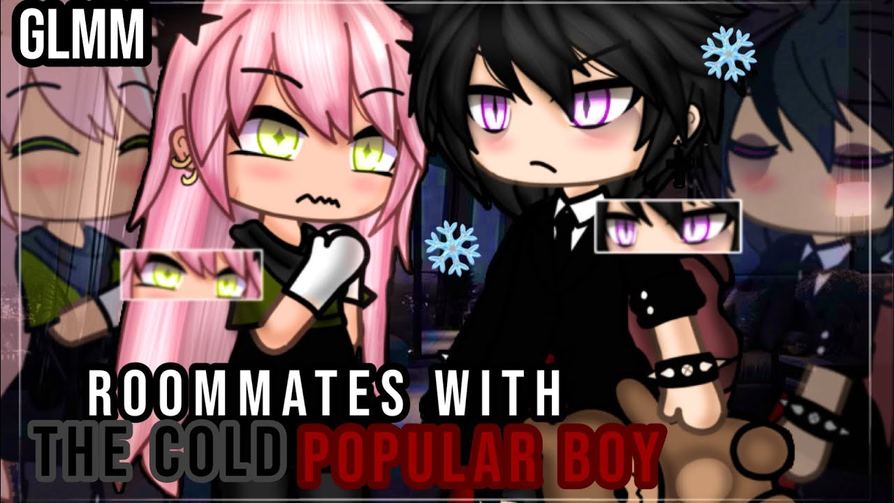 💓•Roommates with the cold ❄️popular boy•💓|| Gacha life mini movie || romance glmm part one✨