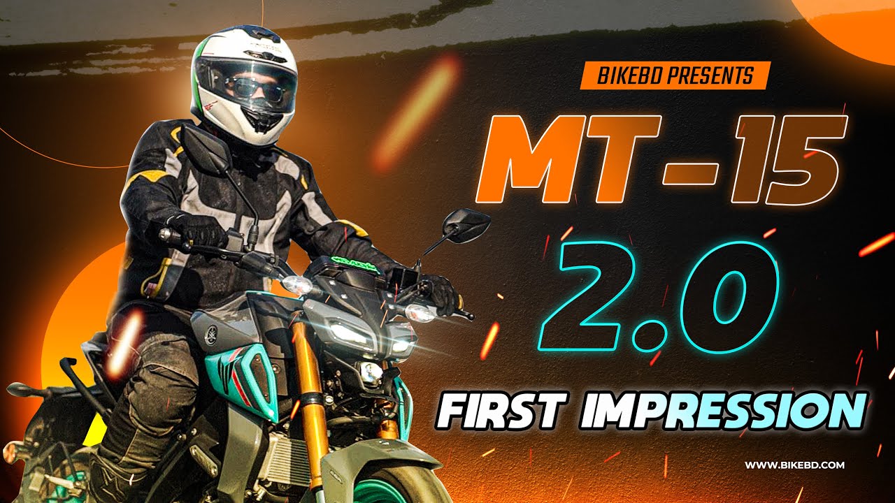 Yamaha MT-15 V- 2.0 First Impression Review - Team BikeBD