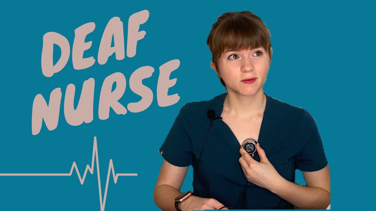 I'm a Nurse With A Cochlear Implant: How I Succeed As A Deaf Nurse