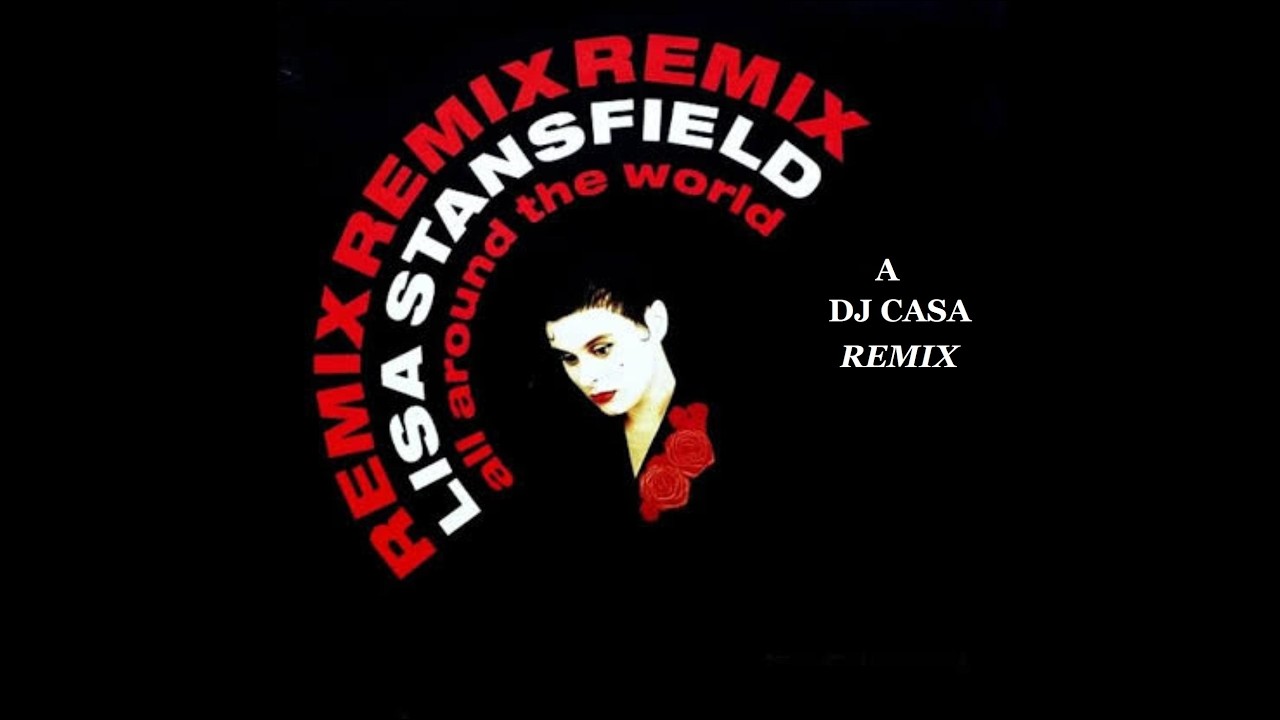 Lisa Stansfield - All Around the World (remix)