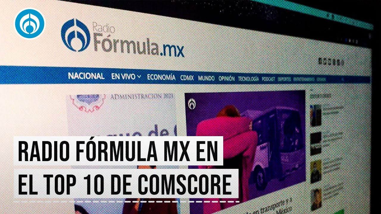 Radio F&oacute;rmula MX entra al 'Top 10' de medios m&aacute;s le&iacute;dos de M&eacute;xico