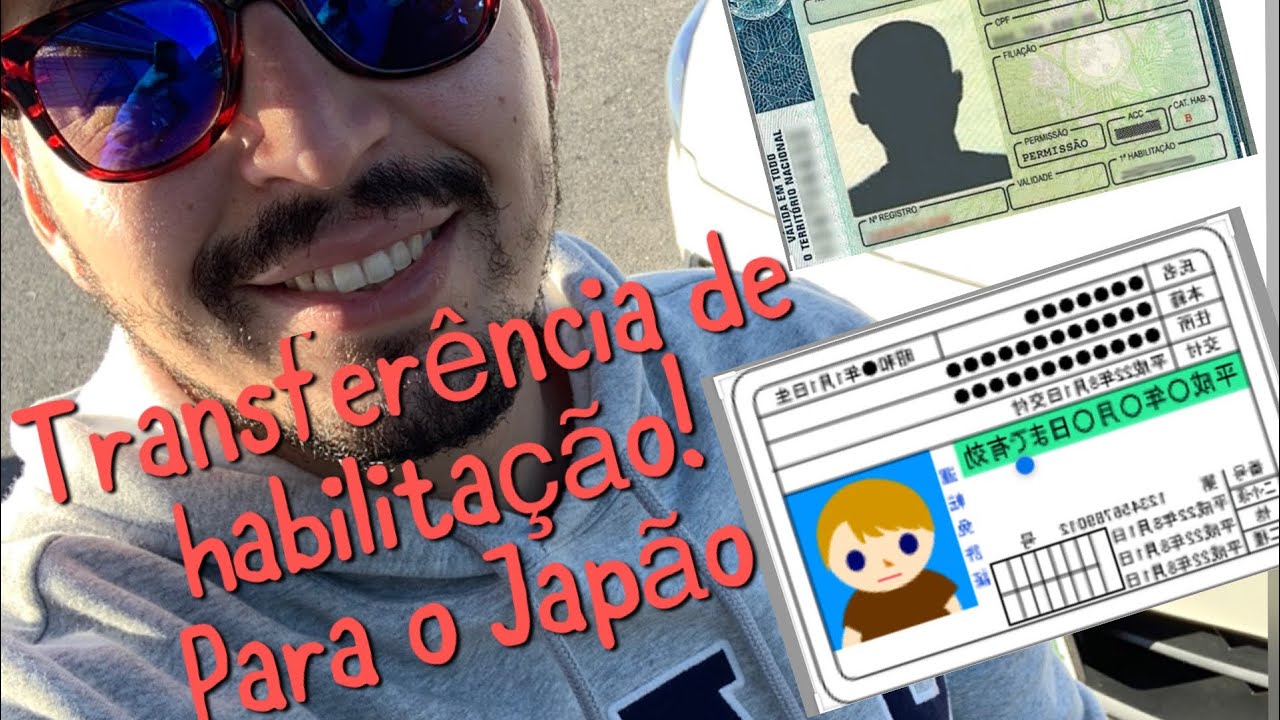 TRANSFERÊNCIA DE HABILITAÇÃO DO BRASIL PARA O JAPÃO