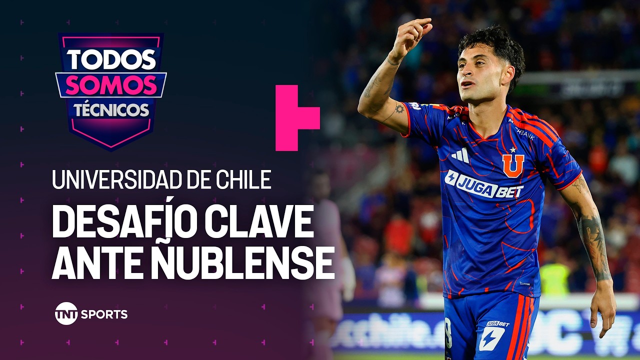 Universidad de Chile enfrentar&aacute; a &Ntilde;ublense en Chill&aacute;n - Todos Somos T&eacute;cnicos