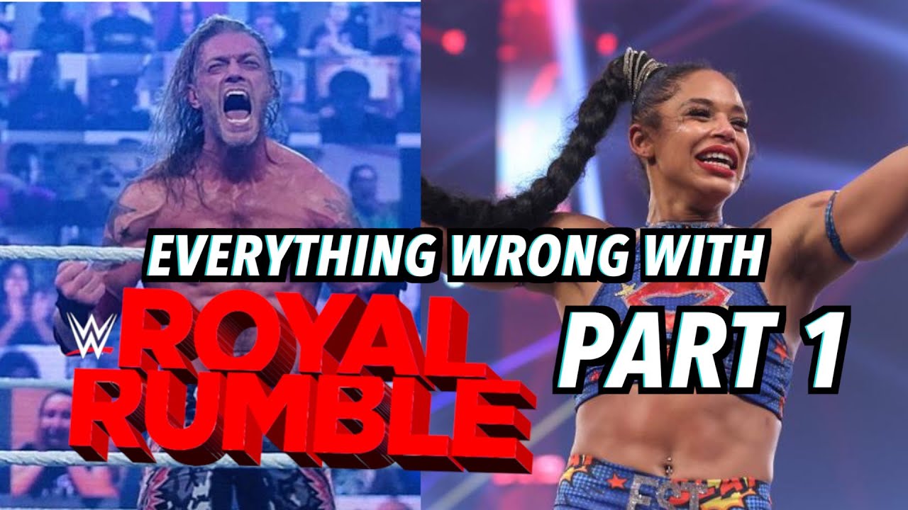 (RE-UPLOAD) Everything Wrong With WWE Royal Rumble 2021 (Part 1)