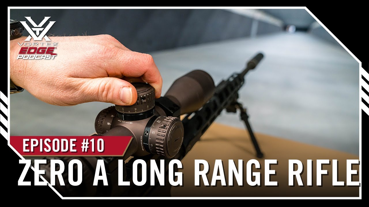 Ep. 10 | How to Zero a Long-Range Rifle the Right Way