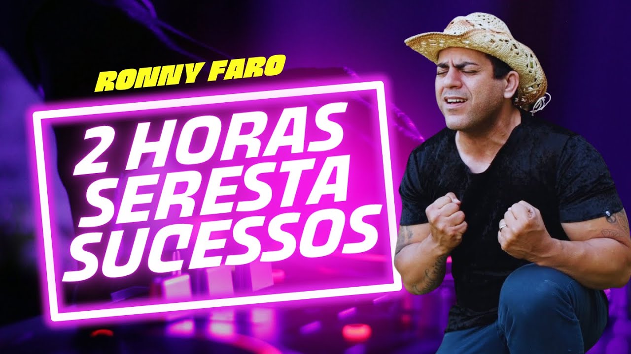 2 Horas de Seresta #serestadofaro Ronny Faro [ Sucessos ]