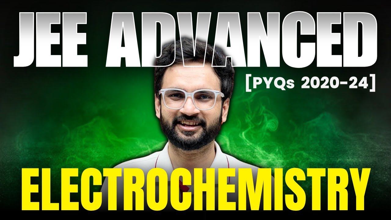 Electrochemistry - JEE Advanced PYQ | Last 5 years | PYQ Khazana #jeeadvancedPYQ