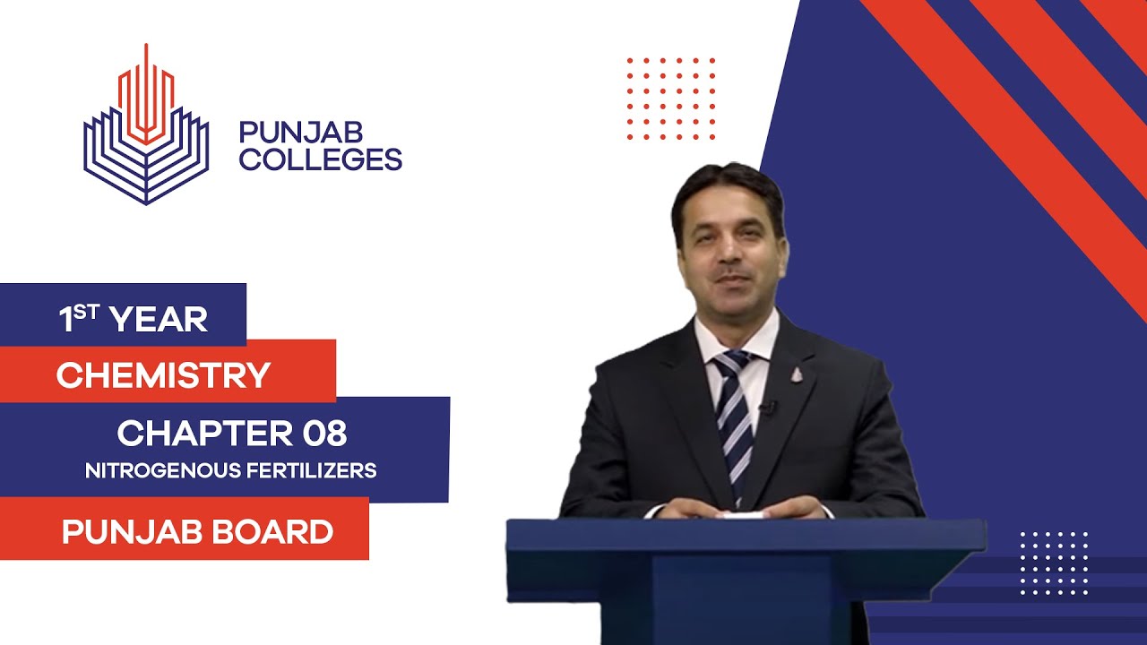 PGC Lectures-Inter Part 1-Punjab Board-Chemistry-Chapter 15- Nitrogenous Fertilizers