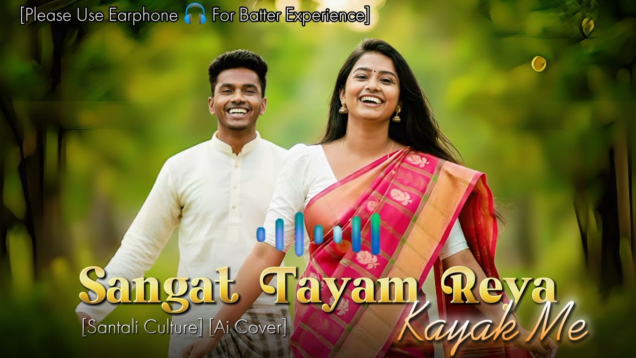 Sangat Tayam Reya Kayak Me | Ai Cover Song Santali | New Santali Song 2026 | #new Santali video