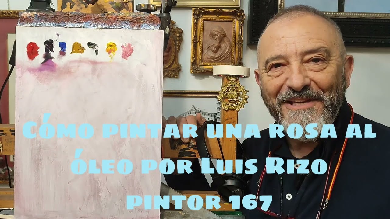 CÓMO PINTAR UNA ROSA AL ÓLEO POR LUIS RIZO PINTOR 167