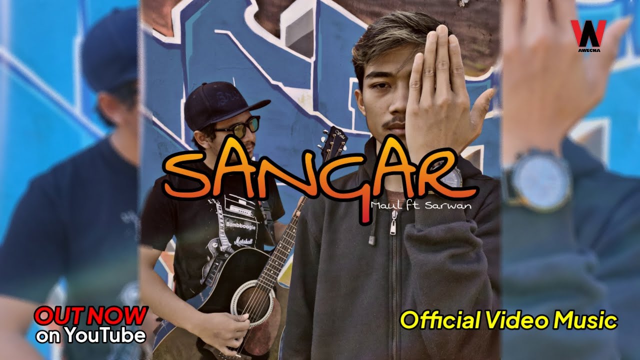 SANGAR - MAUL ft SARWAN (OFFICIAL MUSIC VIDEO)