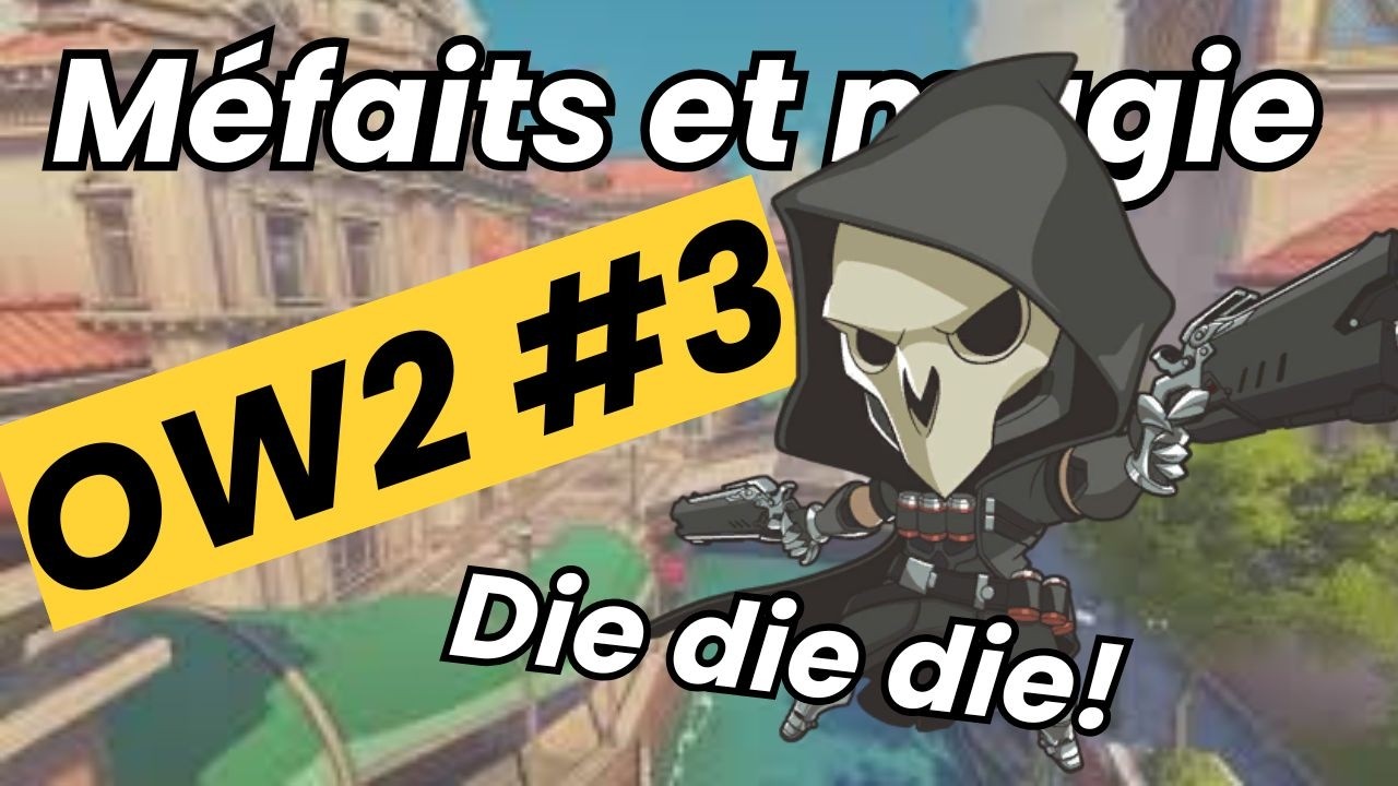 ON JOUE À OVERWATCH QUAND IL ÉTAIT ENCORE MORT OW2 #3