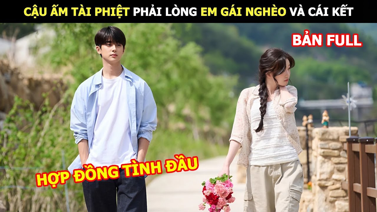 [ReviewPhim] Cậu Ấm Tài Phiệt Phải Lòng Em Gái Nghèo Và Cái Kết | Review Phim hàn