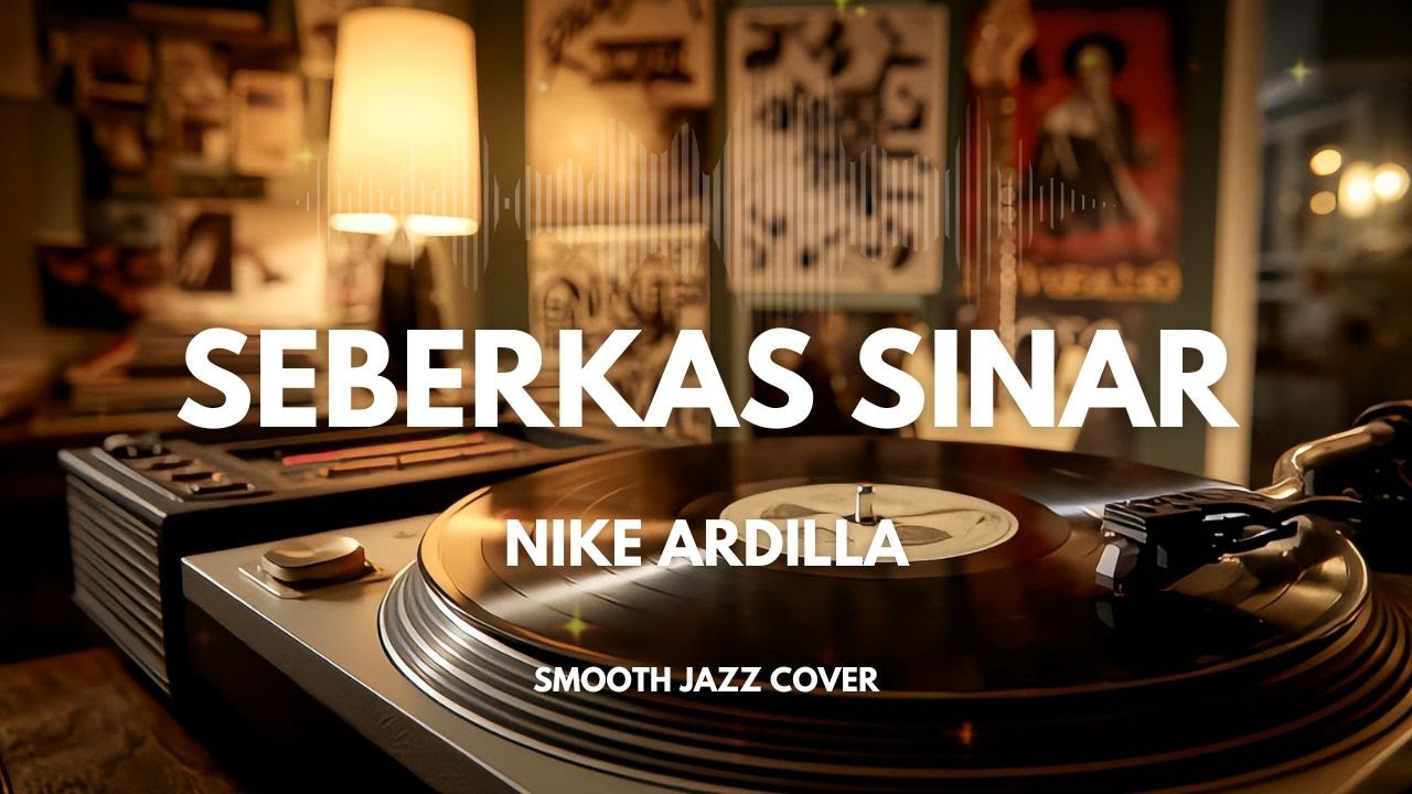 Seberkas Sinar - Nike Ardilla | Smooth Jazz Cover by The Vinyl