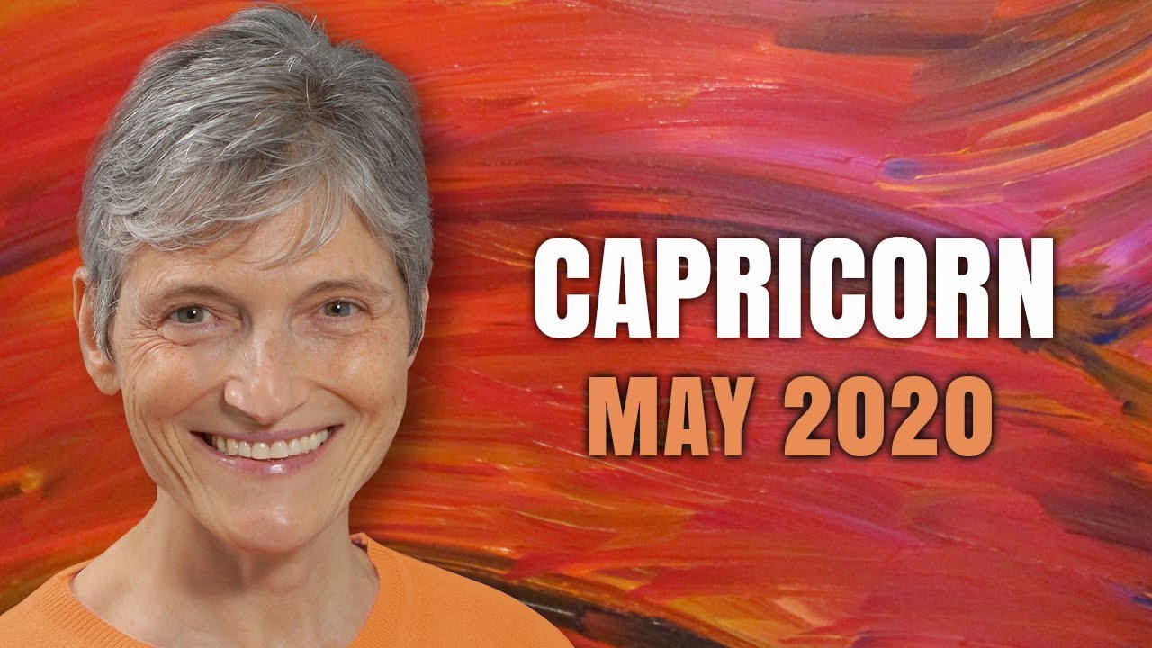 Capricorn May 2020 Astrology Horoscope Forecast