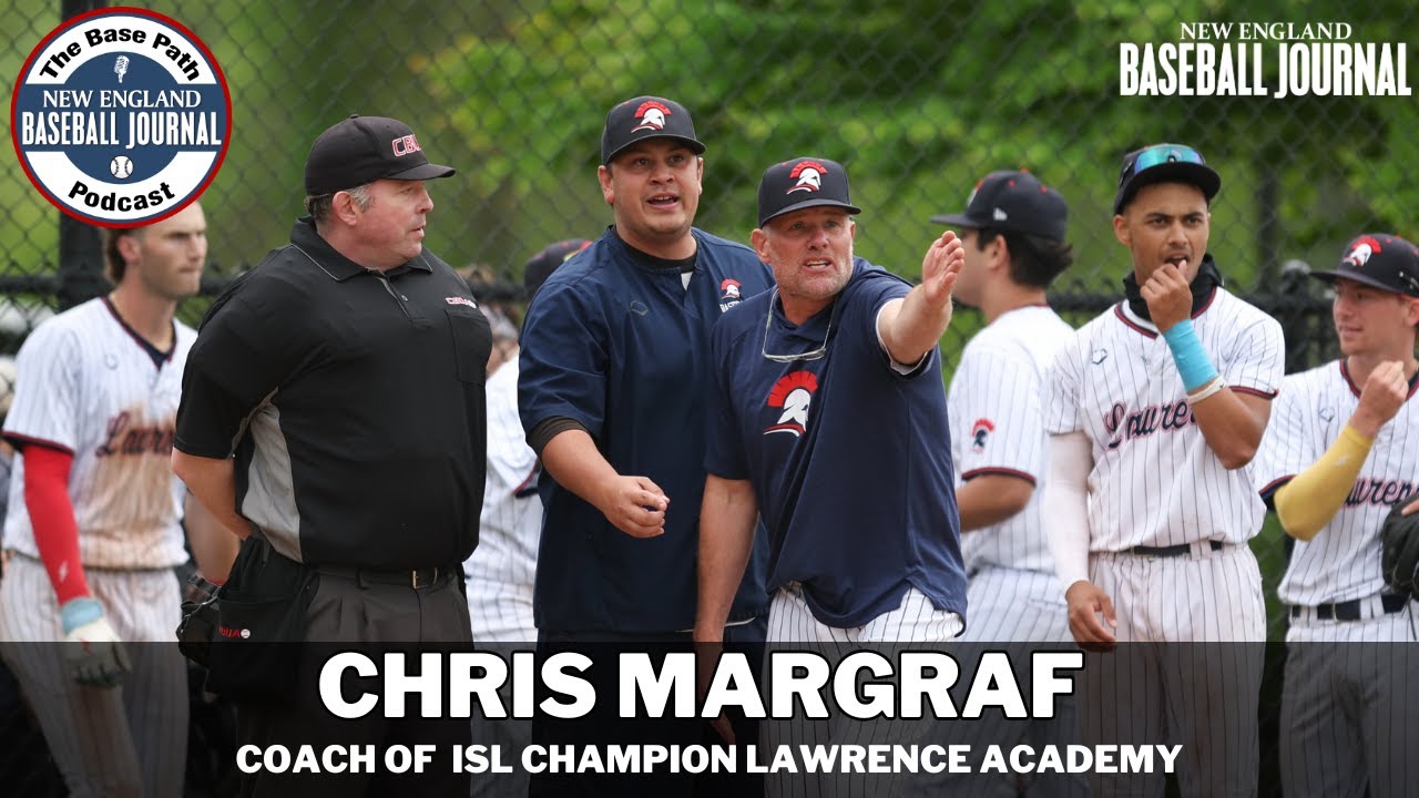 Chris Margraf, Lawrence Academy coach &mdash; The Base Path Podcast