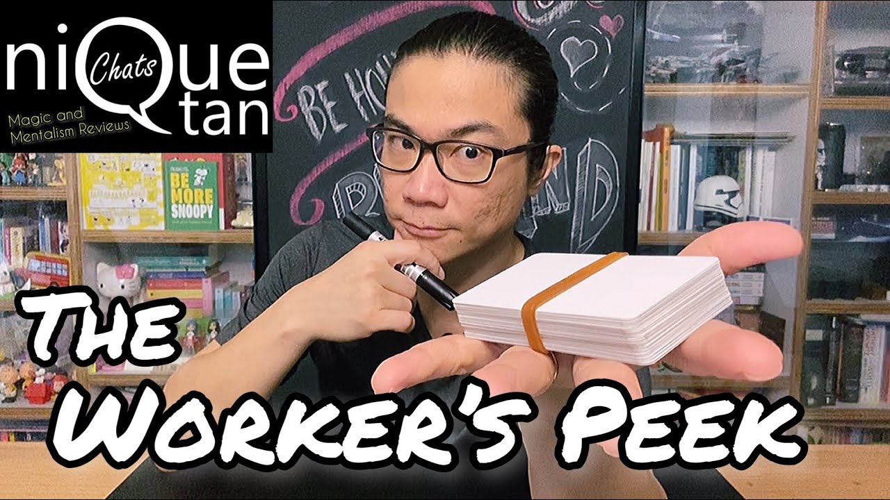 Magic Review: Nique Tan Chats - The Worker’s Peek by Tom Phoenix