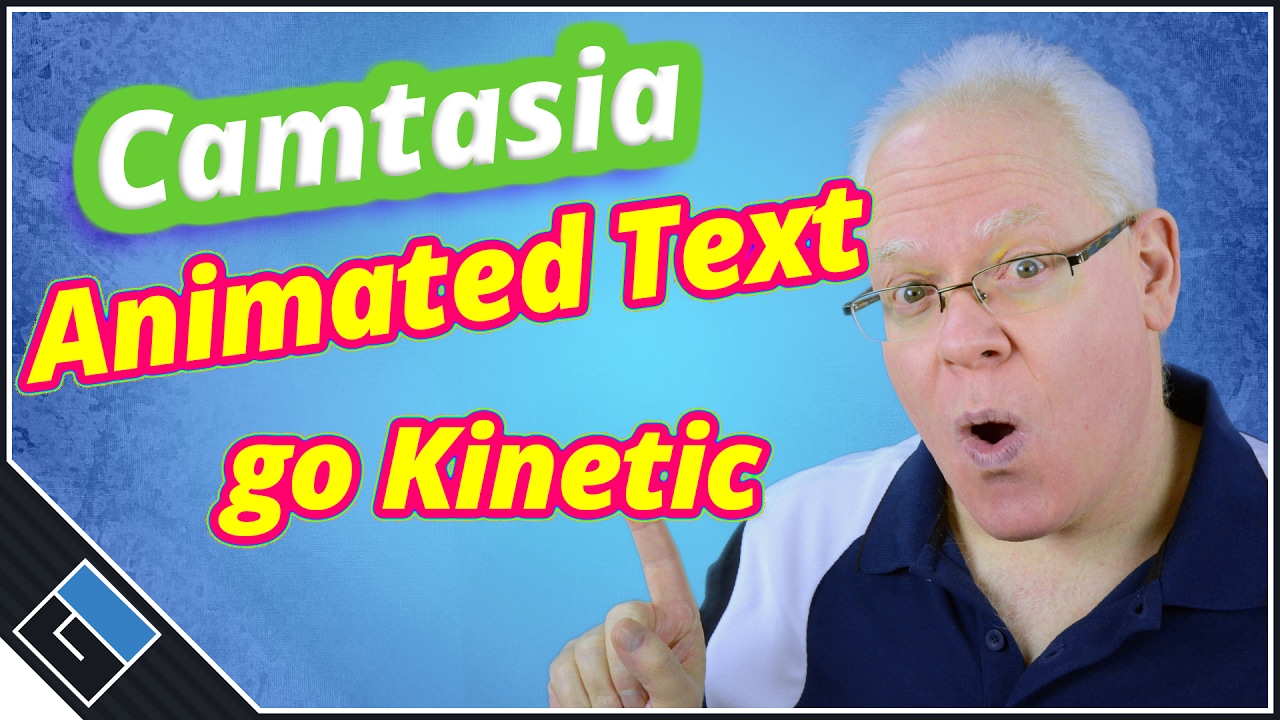 Camtasia Animated Text – Kinetic Typography Tutorial