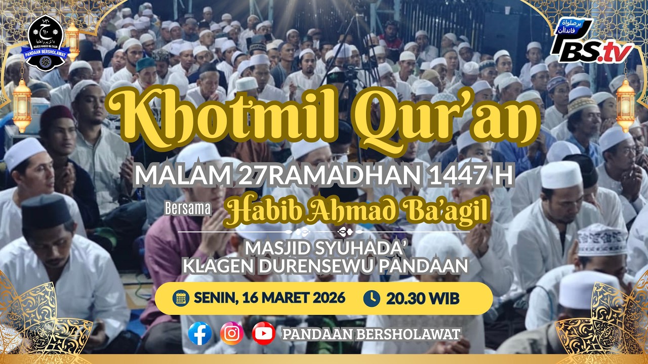 KHOTMIL QUR'AN MALAM 27 RAMADHAN 1447 H ll MASJID SYUHADA' KLAGEN DURENSEWU PANDAAN