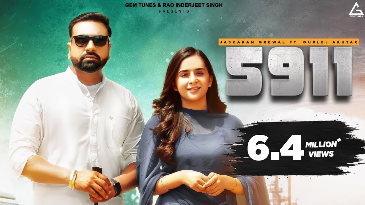 5911 (Official Video) : Jaskaran Grewal ft Gurlej Akhtar | Sruishty Mann | Punjabi Song